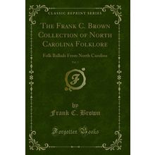The Frank C. Brown Collection of North Carolina Folklore, Vol. 2