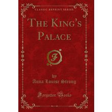 The King's Palace (Classic Reprint)