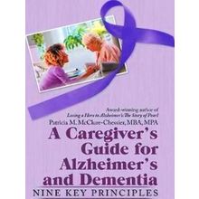 A Caregiver's Guide For Alzheimer's And Dementia