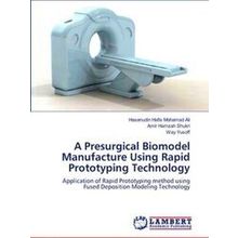 A Presurgical Biomodel Manufacture Using Rapid Prototyping Technology