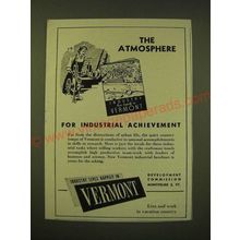 1947 Vermont Tourism Ad - The Atmosphere for industrial achievement