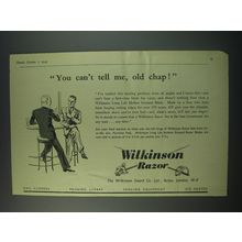 1949 Wilkinson Razor Ad - You can't tell me, old chap