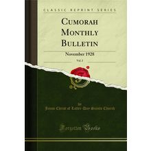 Cumorah Monthly Bulletin, Vol. 2: November 1928 (Classic Reprint)