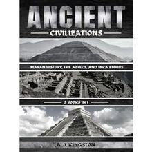 Ancient Civilizations - A.J. Kingston