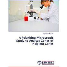 A Polarizing Microscopic Study to Analyze Zones of Incipient Caries