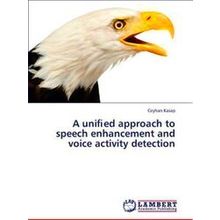 A unified approach to speech enhancement and voice activity detection