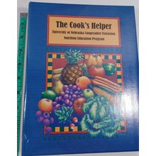 THE COOK'S HELPER, Univ of Nebraska Cooperative Extension Nutrition Educ Program