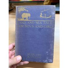 1923 1ST US ED RUDYARD KIPLING "LAND AND SEA TALES FOR BOYS & GIRLS" BOOK (P4)