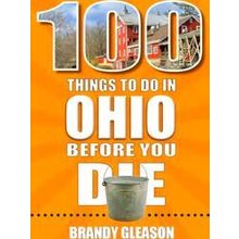 100 Things to Do in Ohio Before You Die