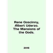 Rene Goscinny, Albert Uderzo. The Mansions of the Gods. In English /Rene Goscin