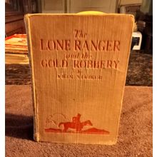 Old Vintage Original Childrens Book The Lone Ranger & The Gold Robbery 1939