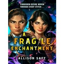 A Fragile Enchantment