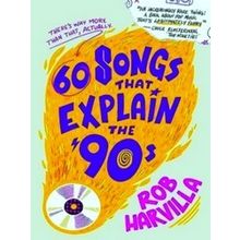 60 Songs That Explain The '90s