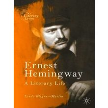Literary Lives Ernest Hemingway