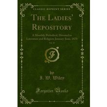 The Ladies' Repository, Vol. 30 (Classic Reprint)