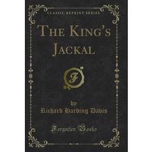 The King's Jackal (Classic Reprint)