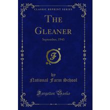The Gleaner: September, 1943 (Classic Reprint)