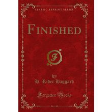 Finished (Classic Reprint)