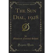 The Sun Dial, 1928, Vol. 5 (Classic Reprint)