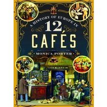 A History Of Europe In 12 Cafes