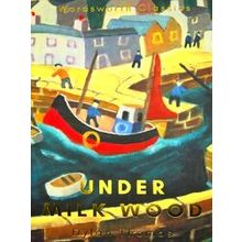 Wordsworth Classics Under Milk Wood