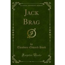 Jack Brag (Classic Reprint)
