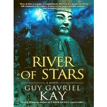 River of Stars - Guy Gavriel Kay