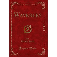 Waverley (Classic Reprint)