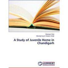 A Study of Juvenile Home in Chandigarh