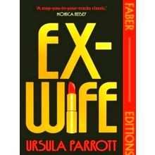 Ex-Wife (Faber Editions) I was Floored: Truly Brilliant. (Meg Mason, Author of S