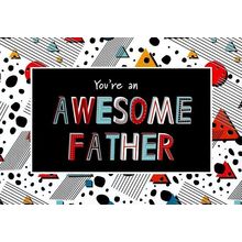 You're An Awesome Father - Father's Day Greeting Card - 24130
