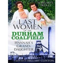 Women Of The Durham Coalfield 3-The Last Women Of The Durham Coalfield
