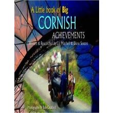A Little Book Of Big Cornish Achievements