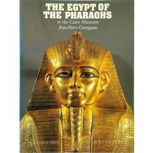 The Egypt of the Pharaohs at the Cairo Museum