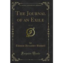 The Journal of an Exile, Vol. 2 of 2 (Classic Reprint)