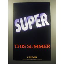 1994 Capcom Street Fighter II Super Video Game Ad - Super This Summer