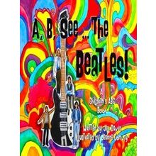 A, B, See The Beatles