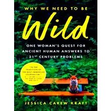 Why We Need To Be Wild