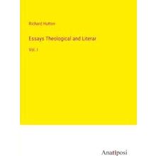 Essays Theological and Literar - Richard Hutton