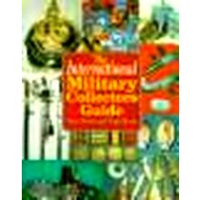 The International Military Collectors Guide - Gary Sterne; Irene Moore