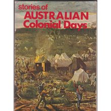 Stories of Australian Colonial Days. Ref: B2463