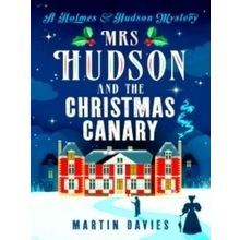 A Holmes & Hudson Mystery6: Mrs Hudson and The Christmas Canary