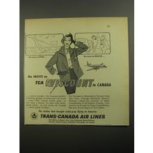 1956 TCA Trans-Canada Air Lines Advertisement - She insists on TCA Viscount