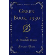 Green Book, 1930, Vol. 7 (Classic Reprint)
