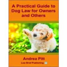 A Practical Guide to Dog Law for Owners and Others