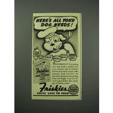 1940 Friskies Dog Food Ad - Here's All Your Dog Needs