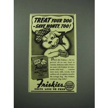 1940 Friskies Dog Food Ad - Treat Your Dog, Save Money