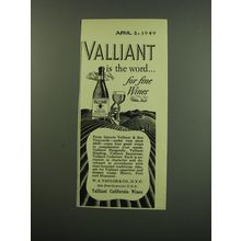 1949 Valliant California Wines Ad - Valliant is the word.. for fine wines