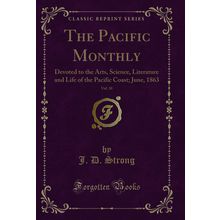 The Pacific Monthly, Vol. 10 (Classic Reprint)