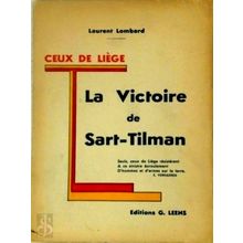 La Victoire de Sart-Tilman - Ceux de Liege - Laurent Lombard